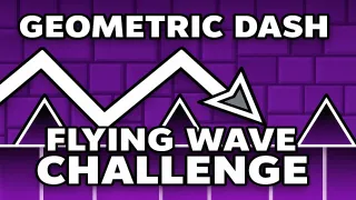 Geometric Dash Flying Wave Challenge